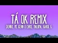DENNIS, Karol G, Maluma - Tá OK (Remix) ft. MC Kevin o Chris