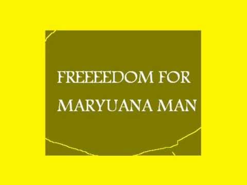 Freeeedom for Maryuana Man