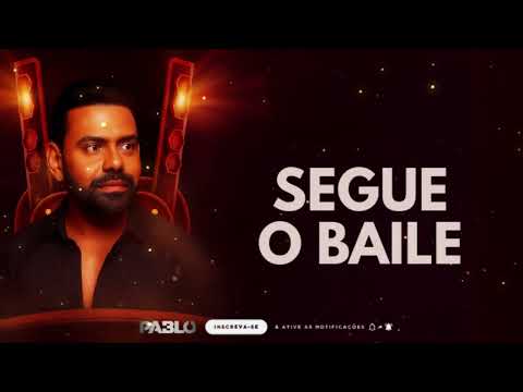 PABLO - SEGUE O BAILE