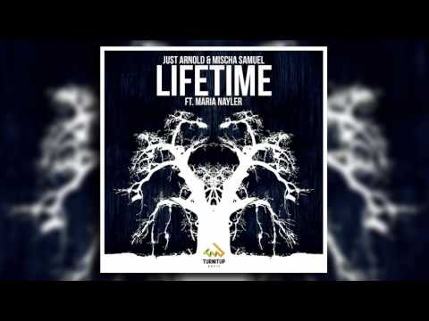 Just Arnold & Mischa Samuel - Lifetime ft  Maria Nayler (Out Now!)