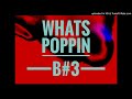 WHATS POPPIN Remix Official Audio