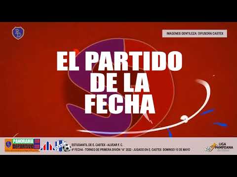 PANORAMA DEPORTIVO TV 2022: FÚTBOL: ESTUDIANTIL E. CASTEX 2 – 2 ALVEAR F. C. 4ªF. T.L.P.”A”
