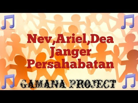 Lirik Lagu - Janger Persahabatan || GaMaNa Project