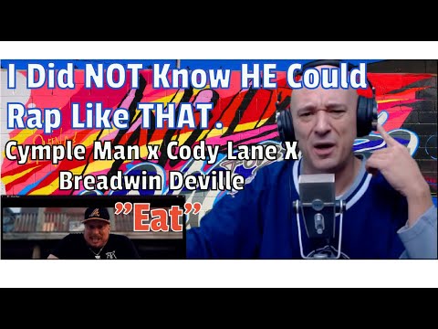 Cymple Man x Cody Lane x Breadwin Deville - Eat (REACTION!) I Didn't Know HE Could Rap Like THAT.
