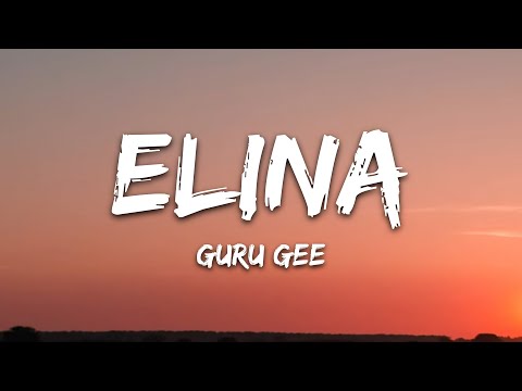 Guru Gee - Elina (Lyrics)