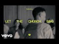 Tauren Wells Let The Church Sing Official Lyric Video
