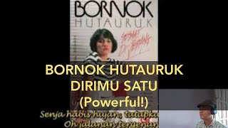 Download lagu BORNOK HUTAURUK DIRIMU SATU... mp3