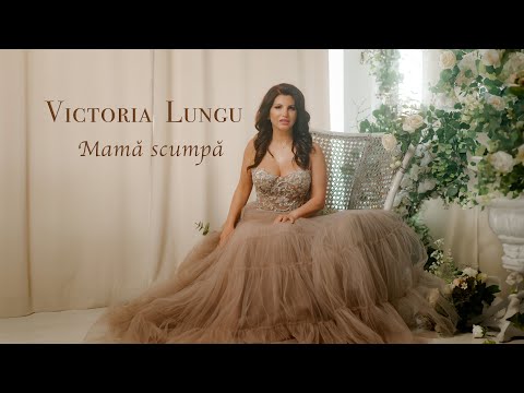 Mamă scumpă- Victoria Lungu
