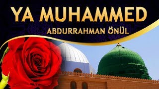İlahi - Abdurrahman Önül - Yaralıyım Gülmez Yüzüm Kan Ağlıyor İki Gözüm - Ya Muhammed İlahisi