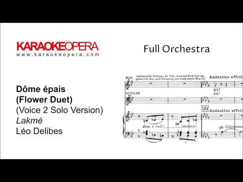 Karaoke Opera: Lakmé flower Duet - Dôme épais (Delibes) Version with Soprano 2 only