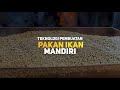 Teknologi Pembuatan Pakan Ikan Mandiri