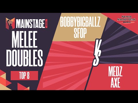 BobbyBigBallz/SFOP vs Medz/Axe - Melee Doubles: Top 8 - Mainstage 2021