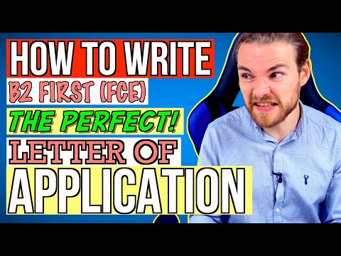 WRITE the PERFECT B2 (FCE) LETTER OF APPLICATION - B2 FIRST (FCE) Writing Exam