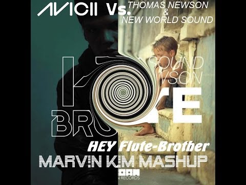 Avicii Vs. New World Sound & Thomas Newson - Hey Flute Brother (MARV!N K!M Mashup)