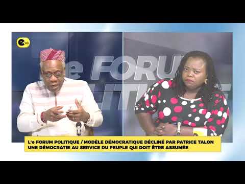 L'e FORUM POLITIQUE/ MODÈLE DÉMOCRATIQUE DÉCLINÉ PAR PATRICE TALON