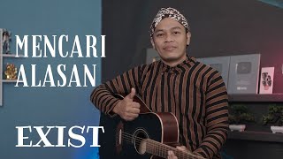 Download lagu MENCARI ALASAN - EXIST | COVER BY SIHO LIVE ACOUSTIC mp3
