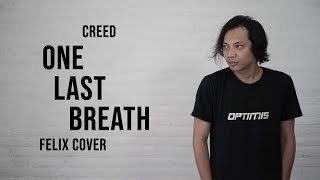 Video thumbnail of "Creed One Last Breath Felix Cover"