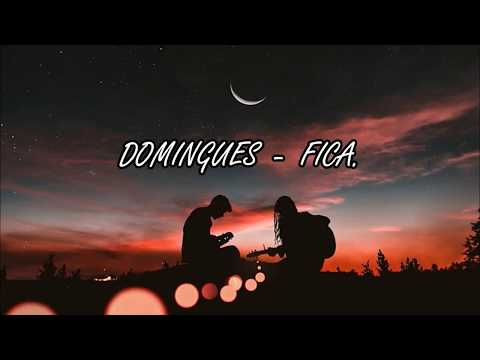 Domingues - FICA. (letra)