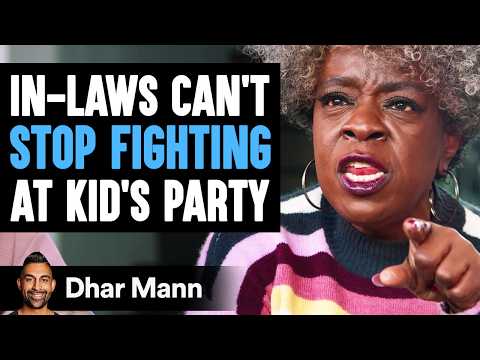 In-Laws Can't Stop FIGHTING At KID'S BIRTHDAY PARTY | Dhar Mann Studios