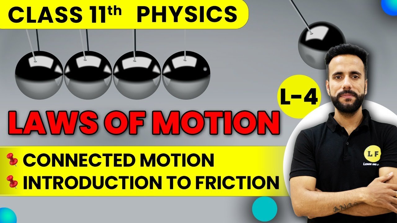 CBSE Class 11 Physics | Laws Of Motion | Connected Motion | Introduction To Friction | Ashu Sir