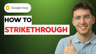 How to Strikethrough in Google Keep [2026 Full Guide]
