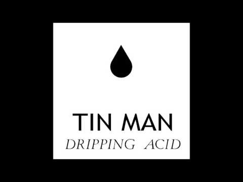 Tin Man - Viscocity Acid [Tin Man]
