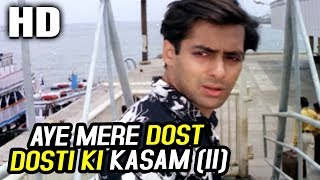 Aye Mere Dost Dosti Ki Kasam (II)  Kumar Sanu SP B