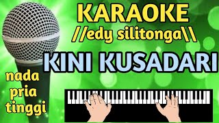Download lagu Karaoke kini kusadari  cipt.edy silitonga nada pria tinggi cover @nagicam6073 keyboard psr 775 mp3