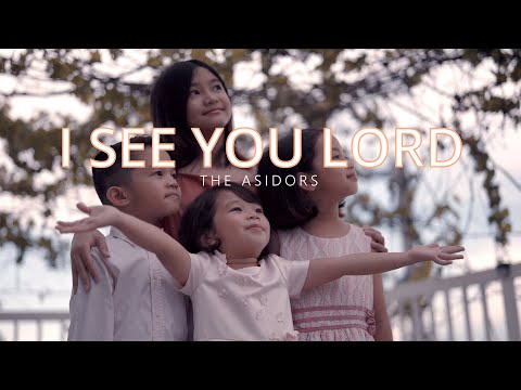I See You Lord - THE ASIDORS 2022 COVERS | Christian Worship Songs