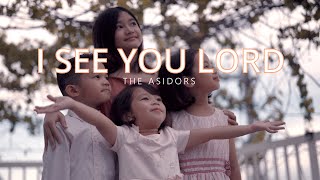 I See You Lord - THE ASIDORS 2022 COVERS | Christian Worship Songs