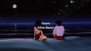 Yours - Alina Baraz ✰Slowed + Reverb✰