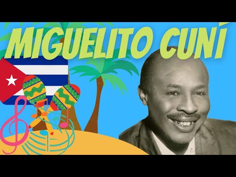 MIGUELITO CUNÍ, éxitos, BIOGRAFIA e historia del son de Cuba🇨🇺(SALSA)