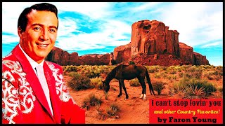I can&#39;t stop lovin&#39; you and other Country Favorites by Faron Young # 2 High Noon ... (1963 &amp; 1964)