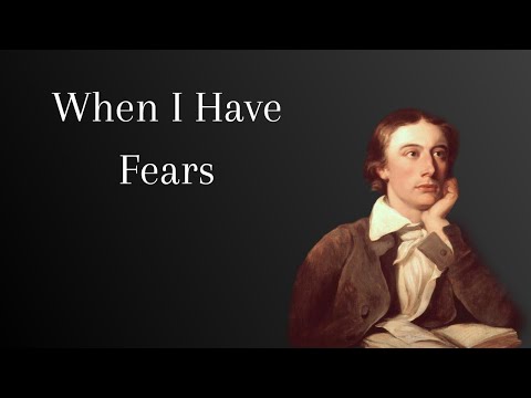When I Have Fears - John Keats