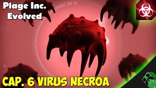 Plague Inc. Evolved - Cap.6 Virus Necroa | Gameplay Español