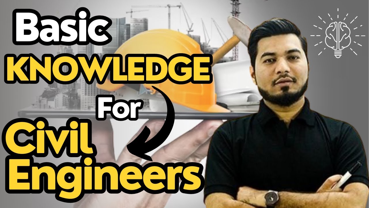 Basic Knowledge For Civil Engineers || सिविल इंजीनियरों के लिए बुनियादी ज्ञान