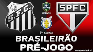 SANTOS 1 x 1 SÃO PAULO -- Pré-jogo (BRASILEIRÃO 2026 -- 2ª Rodada)