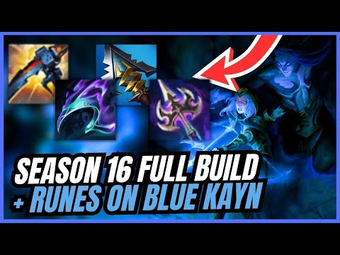 NEW Blue Kayn Full Build For Season 16!