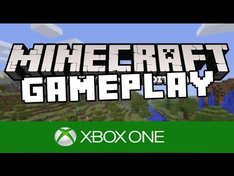 Minecraft Xbox One - GAMEPLAY - First Official Gameplay ( Let's Play Minecraft Xbox One Gameplay )