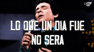 José José - Lo Que No Fue No Será (Letra)
