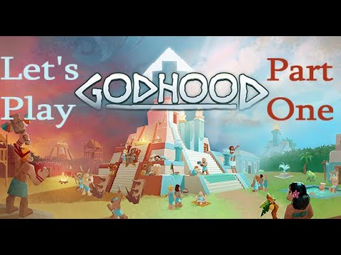 Let's Play Godhood - Part 1 (Uncut/Unedited) DISCONTINUED
