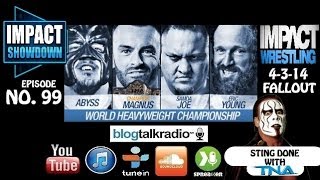 Impact Wrestling 4-3-14 Review: Fatal 4 Way, #ASKBig Recap, Sting News! Impact Showdown Ep. 99