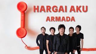 Download lagu Lirik Lagu Hargai Aku - Armada (Lirik) mp3