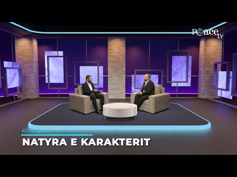 Kontekst | 57. Natyra e karakterit - Agron Terziqi