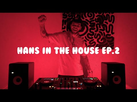 HANS IN THE HOUSE EP.2 | KICKUHH!! SPECIAL
