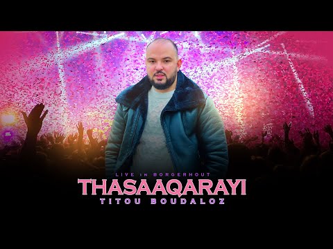 Titou Boudaloz - Thasaaqarayi (Live in Borgerhout) [Visual Video]