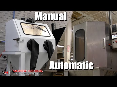 Manual and Automatic Machines - Vapor Honing Technologies