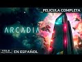 UNA DISTOPÍA FANTÁSTICA SOBRE EL FUTURO ROBADO | ARCADIA. FICCIÓN. SUSPENSE | PELICULA EN ESPANOL