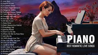 200 Best Beautiful Piano Love Songs Of All Time - Best Relaxing Piano Instrumental Love Songs Ever