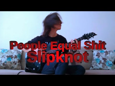 Slipknot - People = Shit - Eray Aslan (Guitar Cover)